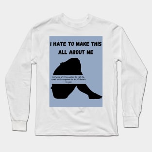 If There's No You Long Sleeve T-Shirt